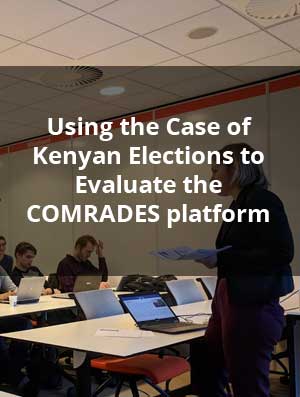 Using the Case of Kenyan Elections to Evaluate the COMRADES platform